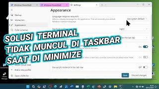 Solusi Terminal Yang Tidak Muncul di Taskbar Saat Di Minimize Windows 11 Komputer [upl. by Otirecul377]