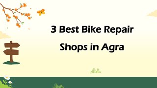 3 Best Motorcycle repair shops in Agra Uttar Pradesh 2024  Bike repair centers [upl. by Eiltan]