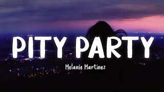 Pity Party  Melanie Martinez LyricsVietsub [upl. by Cybil270]