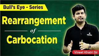 Rearrangement of Carbocation  GOC Class 11  IIT JEENEET Chemistry  Vineet Khatri  ATP STAR KOTA [upl. by Ajiak]