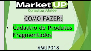 Fragmentação  Produtos Fragmentados MUP018 [upl. by Mitzi]