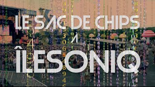 Le Sac de Chips à ÎLESONIQ 2016 [upl. by Orva]