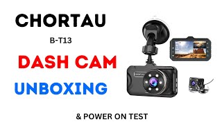 CHORTAU BT13 DUAL DASH CAM UNBOXING WITH POWER ON TEST  CHORTAU DASH CAM UNBOXING [upl. by Kingston]