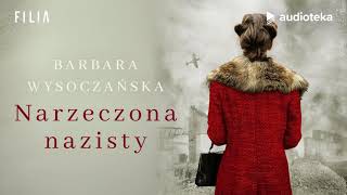 Barbara Wysoczańska quotNarzeczona nazistyquot  audiobook [upl. by Ynnig900]