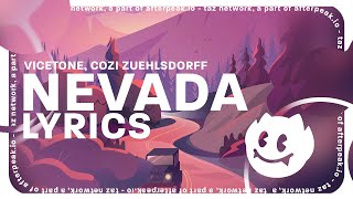 Vicetone  Nevada Lyrics ft Cozi Zuehlsdorff [upl. by Kcyrred]