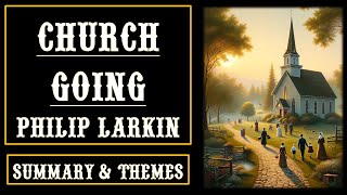 Church Going by Philip Larkin LinebyLine Explanation Summary amp Themes Aspiring Minds [upl. by Nostaw]