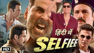 Selfie Full HD 1080p Movie  Selfiee Movie Story Explanation  Akshay Kumar  Emraan hashmi  Raj M [upl. by Ijic]