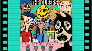 The Queers  We Love Our Fans Official Video [upl. by Faunie]