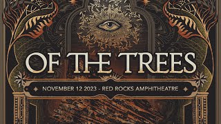 Of The Trees  Live  Red Rocks Amphitheatre 2023 Full Set [upl. by Amelie]