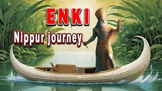 God Enki The Holy Voyage from Eridu to Nippur City of Enlil Anunnaki gods  Sumerian mythology [upl. by Okire125]