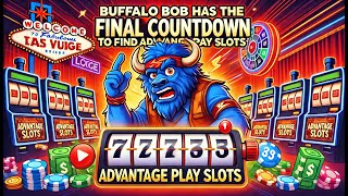 Buffalo Bob Has The Final Countdown for AP Slots [upl. by Ybbed]