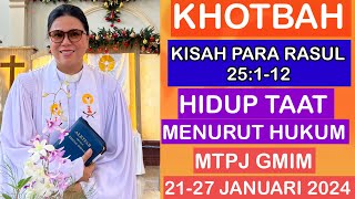 KHOTBAH KISAH PARA RASUL 25112MTPJ GMIM 2127 JANUARI 2024HIDUP TAAT MENURUT HUKUM [upl. by Brannon131]