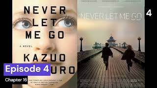 Never let me go Kazuo ishiguro Episode 4 Audio Annies Story amp Adventure Audiobook [upl. by Nanaj]