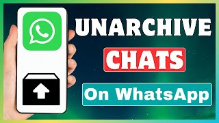 How To Unarchive A Chat On WhatsApp  Unarchive WhatsApp Chats [upl. by Varian]