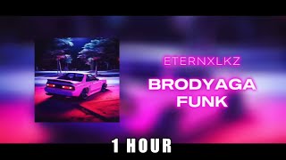 Eternxlkz  BRODYAGA FUNK Official Audio1 HOUR [upl. by Urbannai]