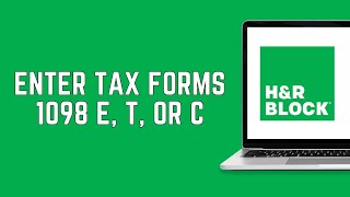 How to Enter Tax Forms 1098 E T or C in HampR Block Online 2024 [upl. by Afatsum]