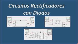 CIRCUITOS RECTIFICADORES DE MEDIA ONDA Y ONDA COMPLETA CON DIODOS [upl. by Amabil]