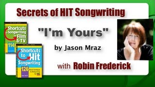 Secrets of Hit Songwriting  quotIM YOURSquot by JASON MRAZ  Learn songwriting from the hits [upl. by Rothmuller]