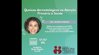 Aula Queixas Dermatológicas na APS  LMFC UFRGS [upl. by Llerol]