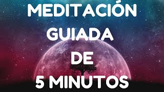 MEDITACIÓN GUIADA DE 5 MINUTOS [upl. by Aisenat418]