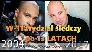 Jak zmienili się aktorzy z serialu W11  wydział śledczy po 13 latach [upl. by Mitchael269]