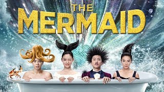 The Mermaid 2016 Movie  Deng Chao Lin Yun Show Lo Zhang Yuqi Kris Wu  Review and Facts [upl. by Belayneh]