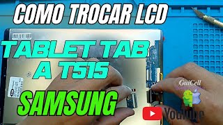 COMO TROCAR FRONTLA LCD TABLET SAMSUNG TAB A T515 [upl. by Terrance]