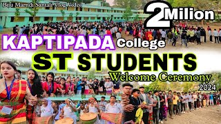 KAPTIPADA COLLEGE  ST STUDENTS WELCOME CEREMONY 🎑 2024  WELCOME CEREMONY  BijuMarndivm7oc [upl. by Nidorf]