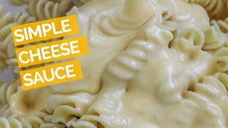 Easy Cheese Sauce Recipe [upl. by Nnaeirb188]