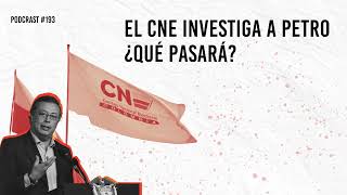 El CNE investiga a Petro [upl. by Lisha]