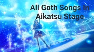 All Goth Songs In Aikatsu Stage [upl. by Natrav]