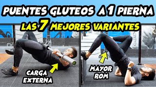 GLUTE BRIDGE Puente Gluteo A una Pierna 🍑 Las 7 Variantes más Efectivas para MAXIMIZAR tus GLÚTEOS [upl. by Ynattyrb]