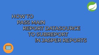 EASY How to pass main report datasource to subreport in JasperReports [upl. by Gerson]