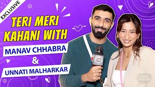 Teri Meri Kahani Ft Manav Chhabra amp Unnati Malharkar  REVEALS Their First Meet Love  EXCLUSIVE [upl. by Deanna]