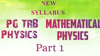 PG TRB New syllabus Mathematical Physics Part 1 [upl. by Eira]