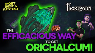 The Efficacious Way to get Orichalcum Ore in Frostborn  JCF [upl. by Hgielah]