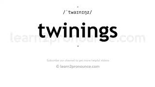 How to pronounce Twinings  English pronunciation [upl. by Conrade]