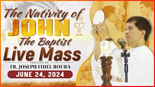 FILIPINO LIVE MASS TODAY  Nativity of John the Baptist  JUNE 24 2024  FR JOSEPH FIDEL ROURA [upl. by Allicserp]