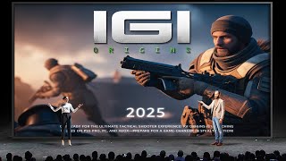 IGI Origins 2025 The 90s Classic Reborn with NextGen Gameplay for 2025 [upl. by Alard]