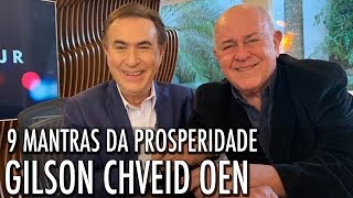 GILSON CHVEID OEN  9 mantras da prosperidade [upl. by Tillfourd551]