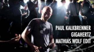 Paul Kalkbrenner  Gigahertz Mathias Wolf Edit [upl. by Barri]