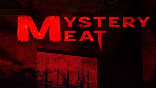 Mystery Meat [upl. by Ynove930]