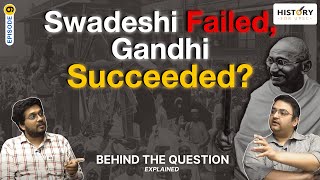 Swadeshi movement anticipated Gandhian tactics 🎙️Behind the Question BTQ Explained [upl. by Cohby804]