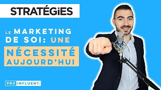 LE MARKETING DE SOI une nécessité aujourdhui  PersonalBranding Stratégie [upl. by Leeke]