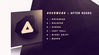 OVERWERK  Last Call [upl. by Concordia106]