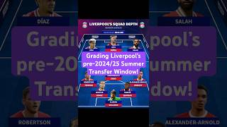 Grading LiverpoolFC’s transfer window for the 202425 premierleague season [upl. by Aikaz]