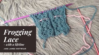 Frogging Lace With A Lifeline  Knitting Tutorial 2020 [upl. by Bolan]