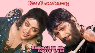 Zindagi ki na toote ladi  Kranti movie song BRmusic4 [upl. by Mailand]