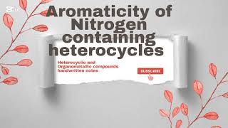 Aromaticity of nitrogen containing heterocycles [upl. by Nylirrehs]