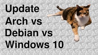 Windows Debian Arch update comparison [upl. by Schuman]